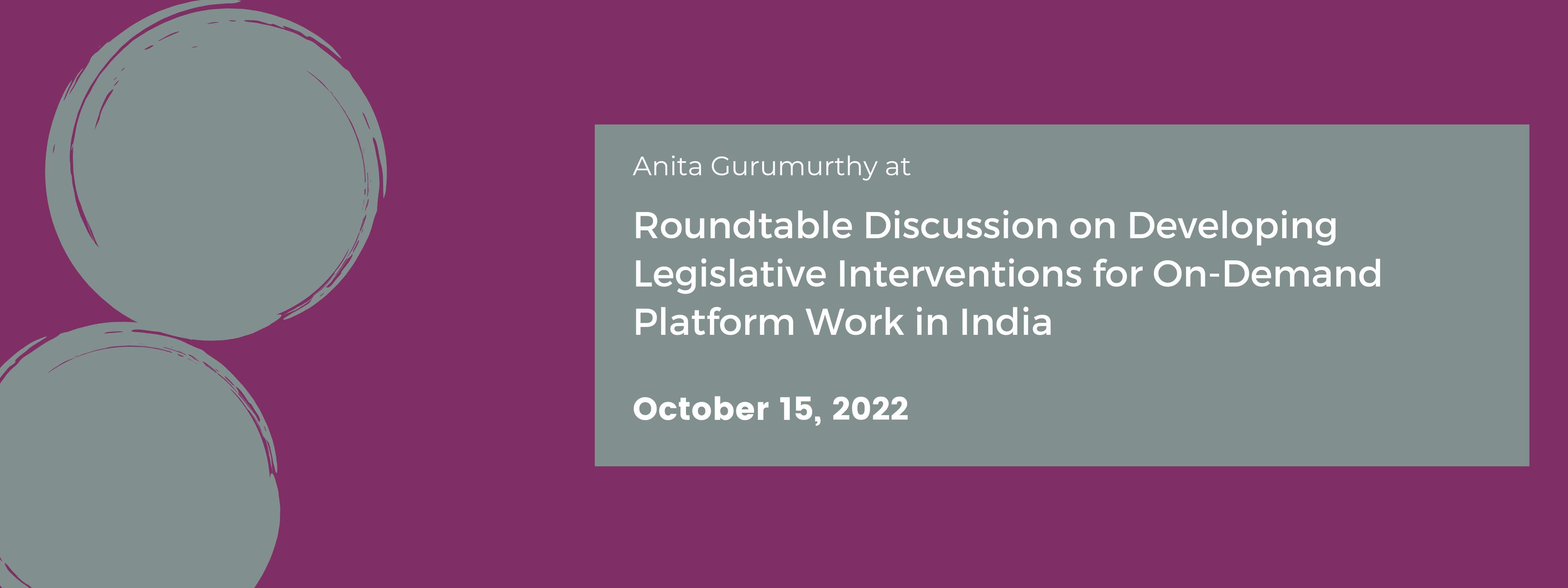 Roundtable Discussion on Developing Legislative Interventions for On-Demand Platform Work in India
