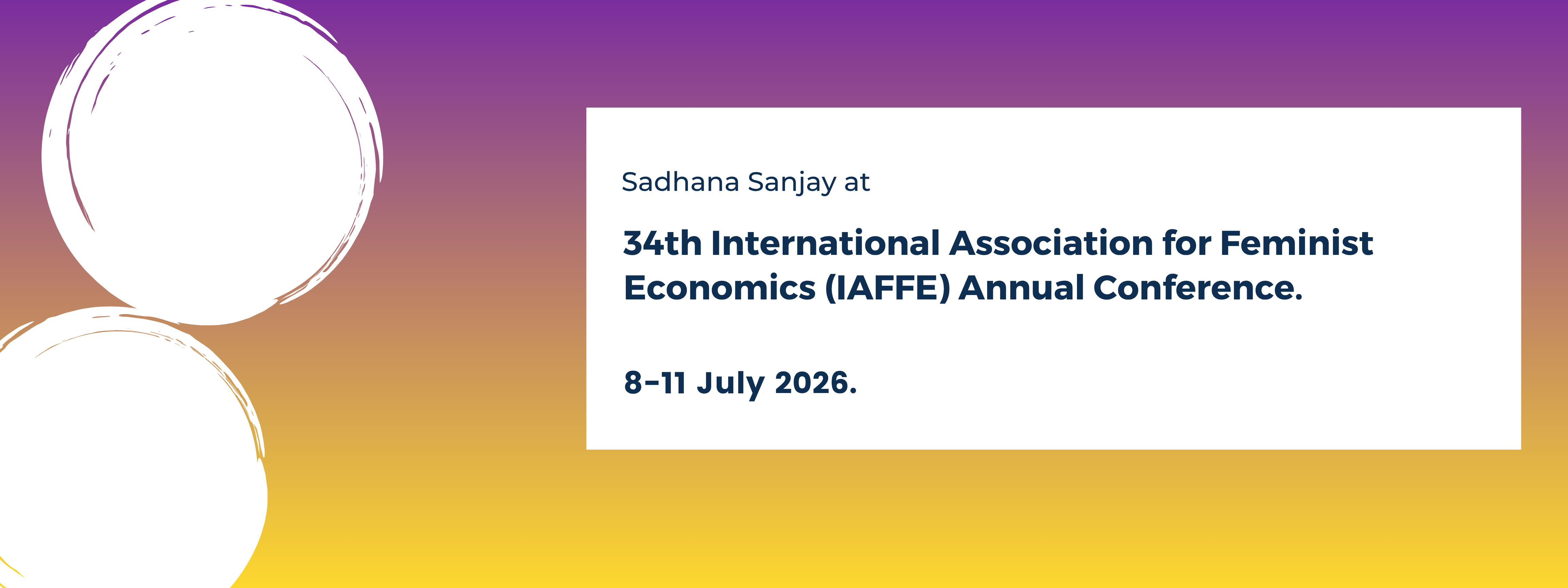34th International Association for Feminist Economics (IAFFE) Annual Conference. 