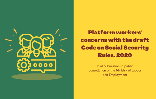 Platform workers' concerns with the draft Code on Social Security Rules, 2020 – Joint Submission to public consultation